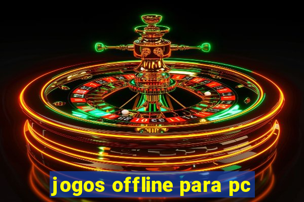 jogos offline para pc